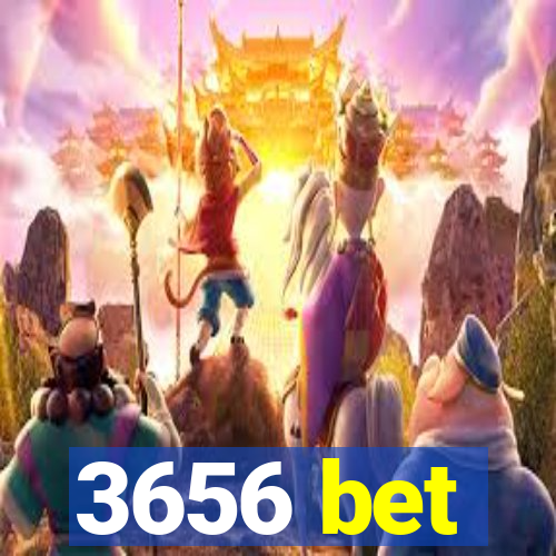 3656 bet